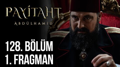 Avance 1 Capítulo 128 - Payitaht Abdulhamid