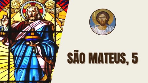 São Mateus, 5 - "Vendo aquelas multidões, Jesus subiu à montanha. Sentou-se e seus discípulos..."