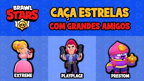 Brawl Stars - Caça estrelas com Eduardo Prestom e Edson Extreme