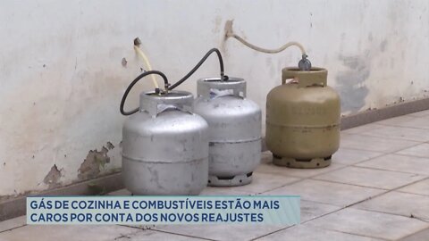 Gás de cozinha e combustíveis estão mais caros por conta dos novos reajustes