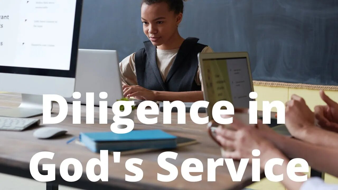 Diligence in God's Service | Ilelemwanta Nomaren