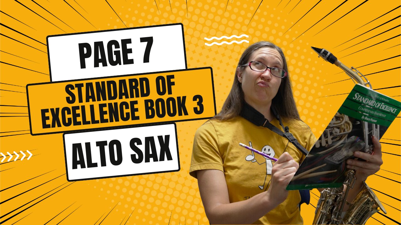 Page 7 Standard Of Excellence Book 3 for Alto Saxophone | Practice Sax With Me