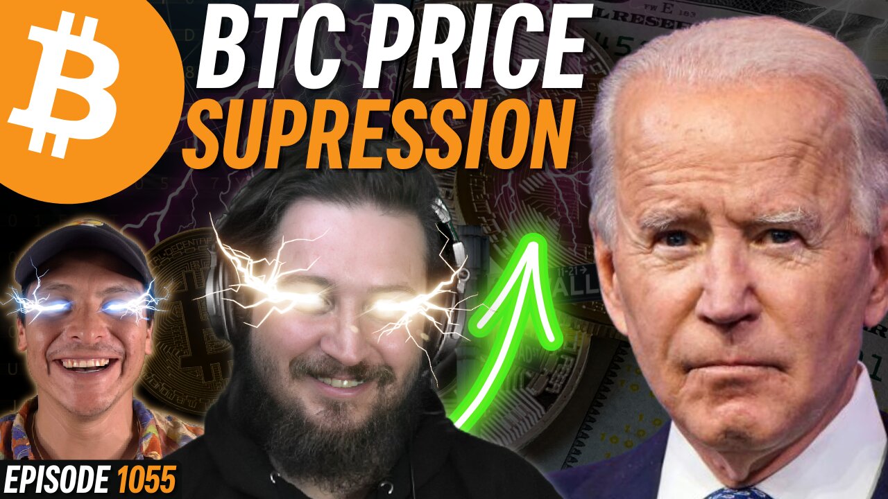 Is the US Government Suppressing the Price of Bitcoin? | EP 1055