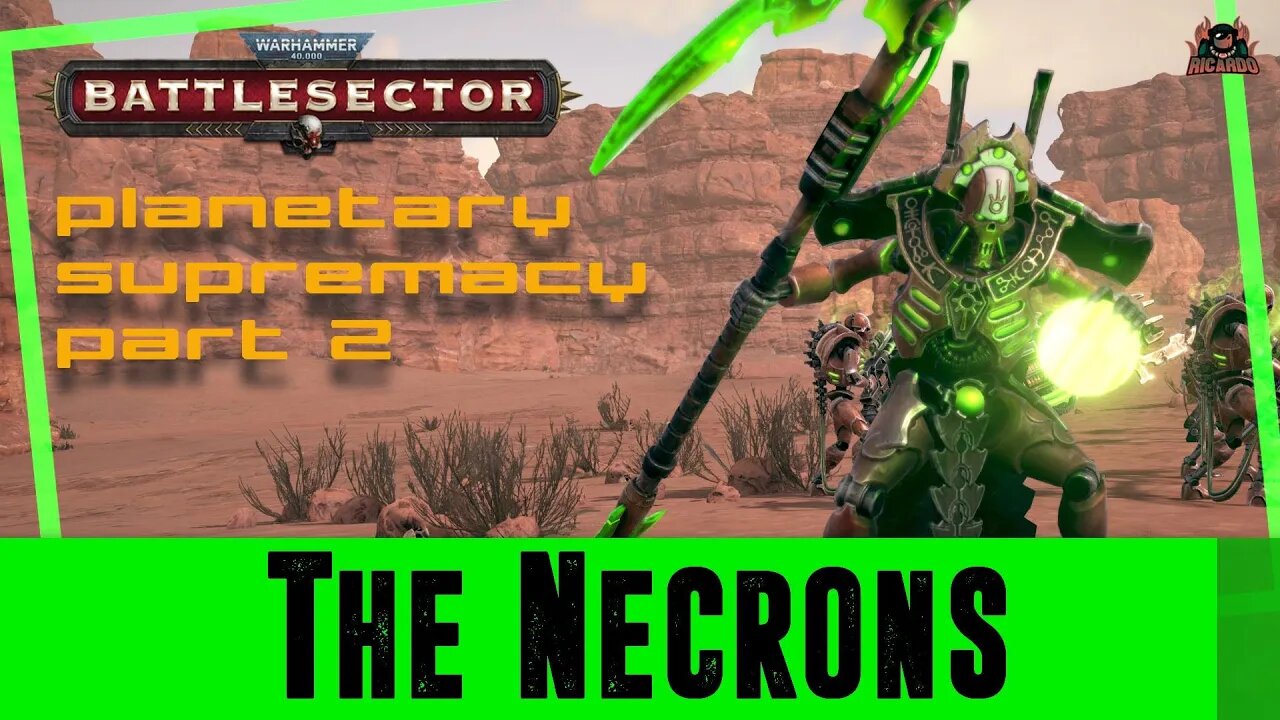 The Necrons Warhammer 40000 Battlesector // Planetary Supremacy pt2