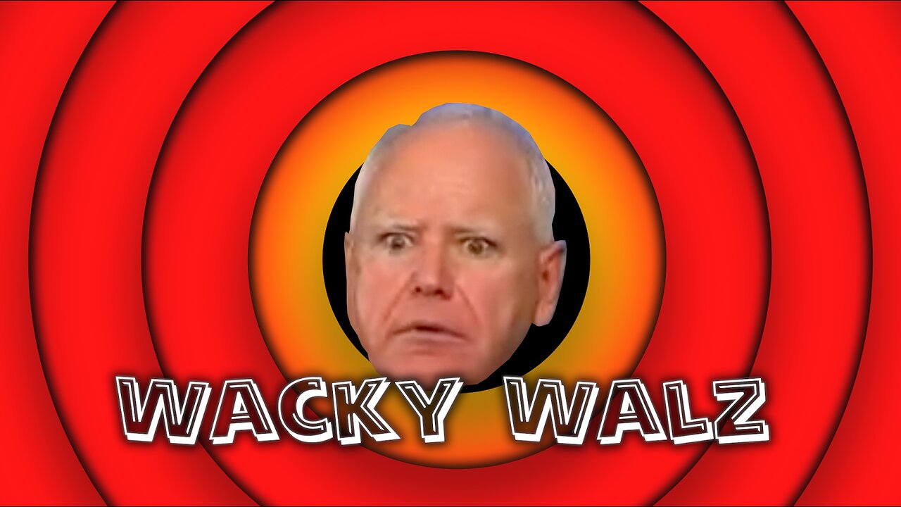 Wacky Walz Says "We Can't Afford 4 More Years of This" After 4 Years of Democrat Rule