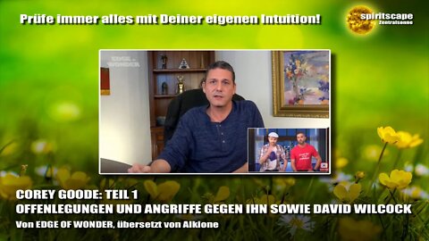 COREY GOODE: TEIL 1 – OFFENLEGUNGEN UND ANGRIFFE GEGEN IHN SOWIE DAVID WILCOCK