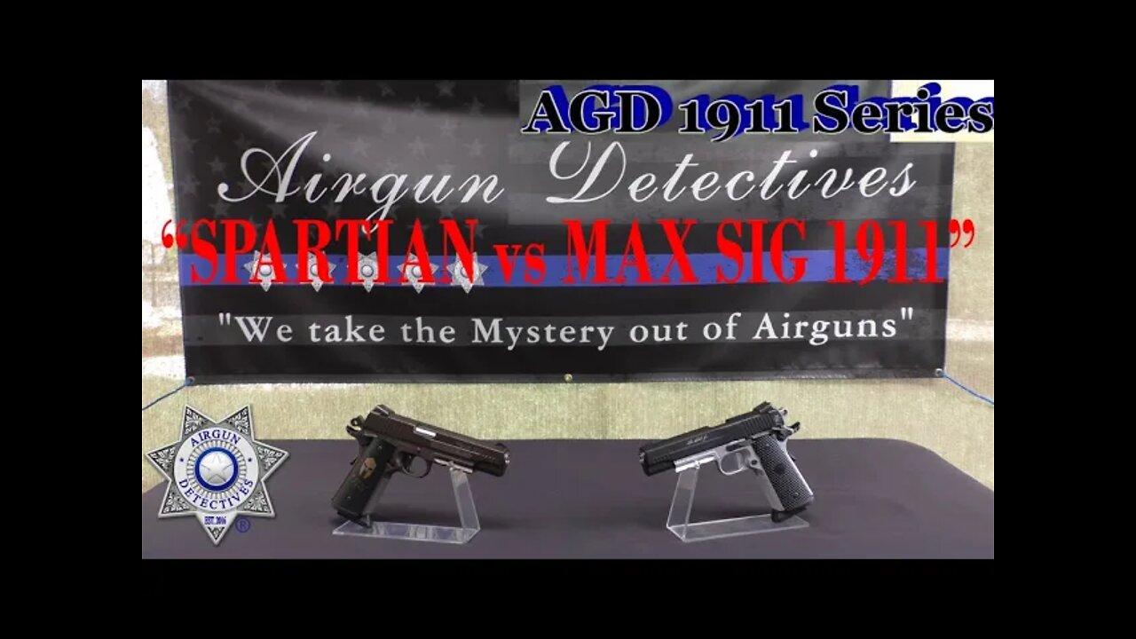 Sig Sauer 1911 Spartan vs Max "Full Review" by Airgun Detectives