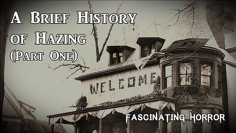 A Brief History of Hazing (Part One) | Fascinating Horror