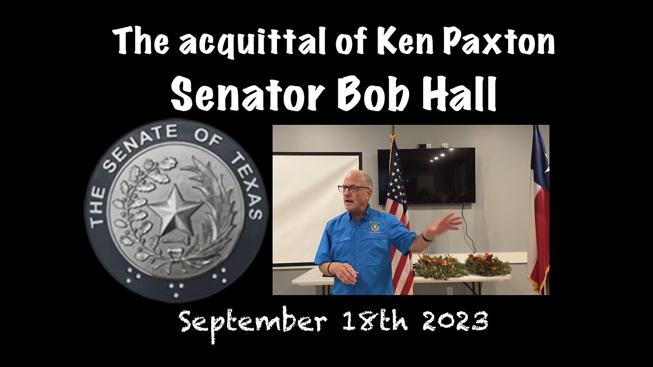 Senator Bob Hall, and the acquittal of Ken Paxton