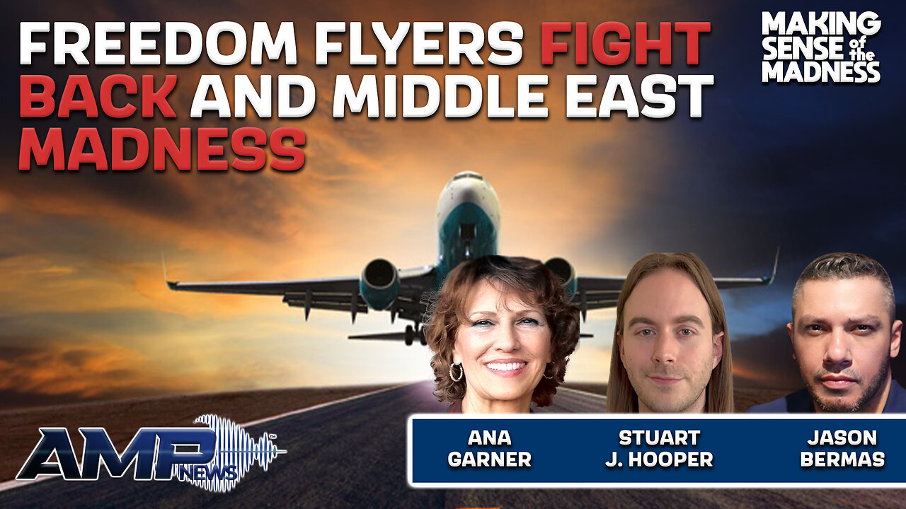 Freedom Flyers Fight Back And Middle East Madness | MSOM Ep. 887