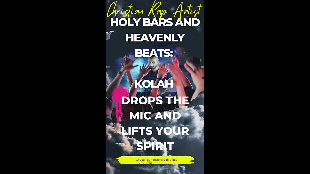 Holy Bars and Heavenly Beats: KOLAH Drops the Mic and Lifts Your Spirit!