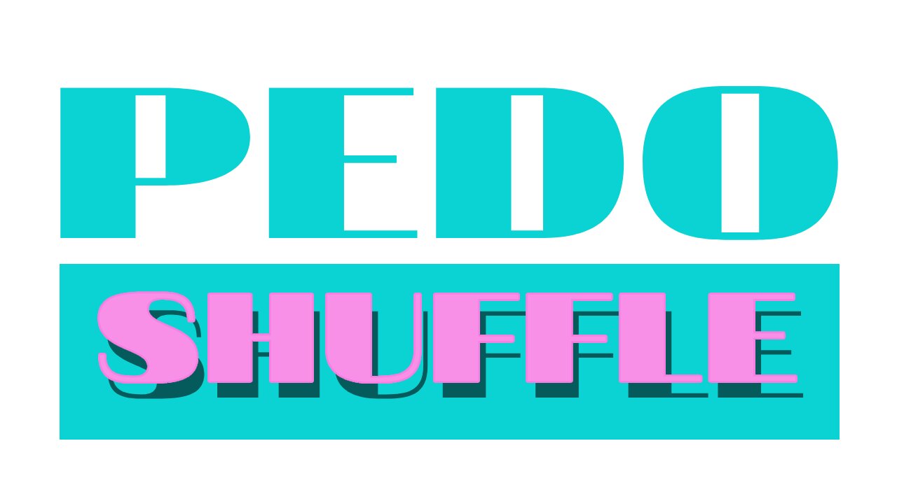 PEDO SHUFFLE