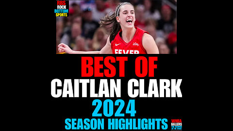 WNBAB #74 BEST OF CAITLIN CLARK 2024 HIGHLIGHTS..