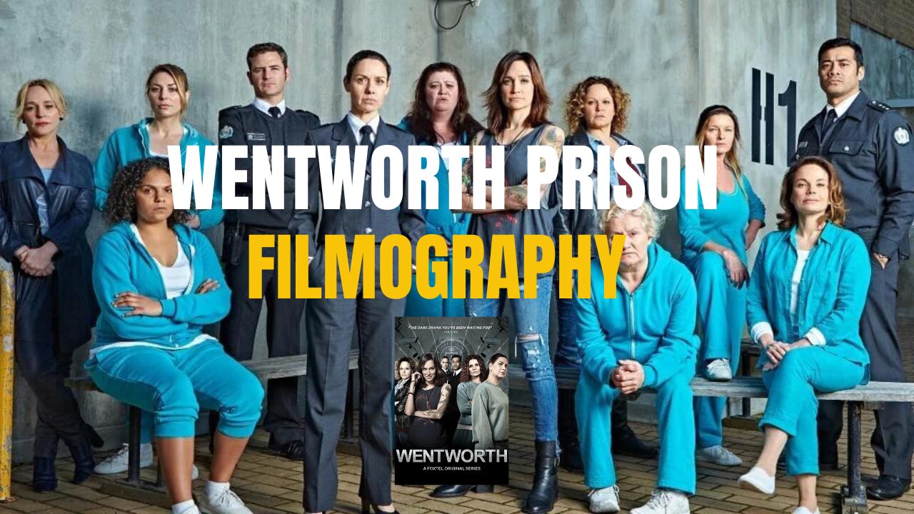 Wentworth prison actors + actress Filmography