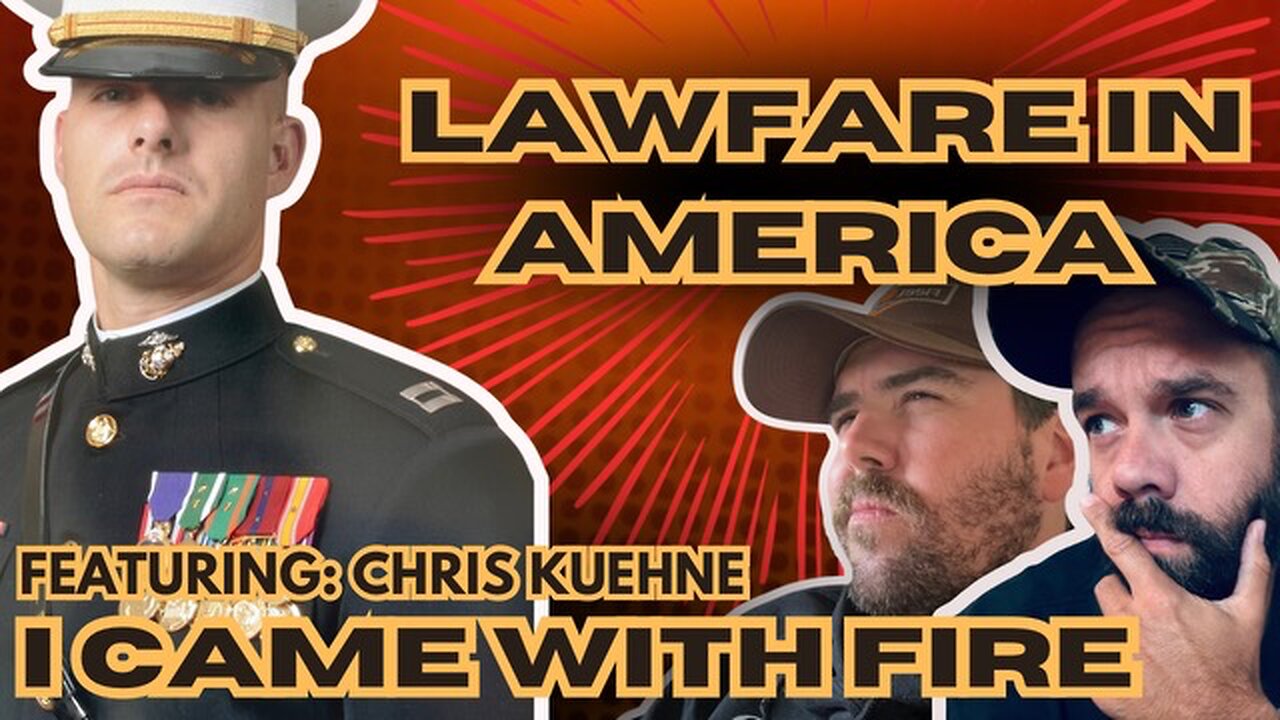 Lawfare in America with Ret. USMC Captain Christopher Kuehne