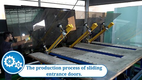 The production process of sliding entrance doors.