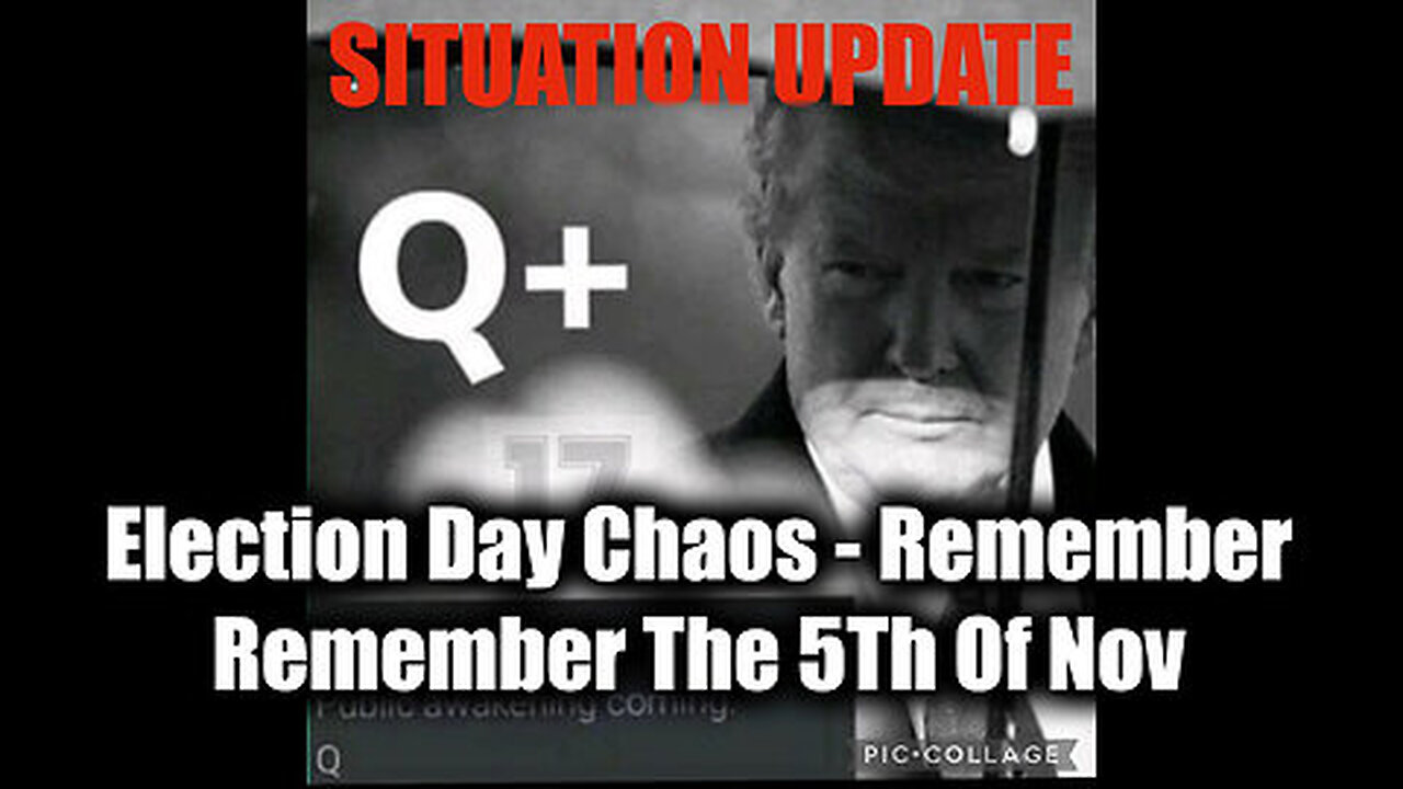 Situation Update 11-5-2024 - Election Day Chaos Remember Remember The 5Th Of Nov