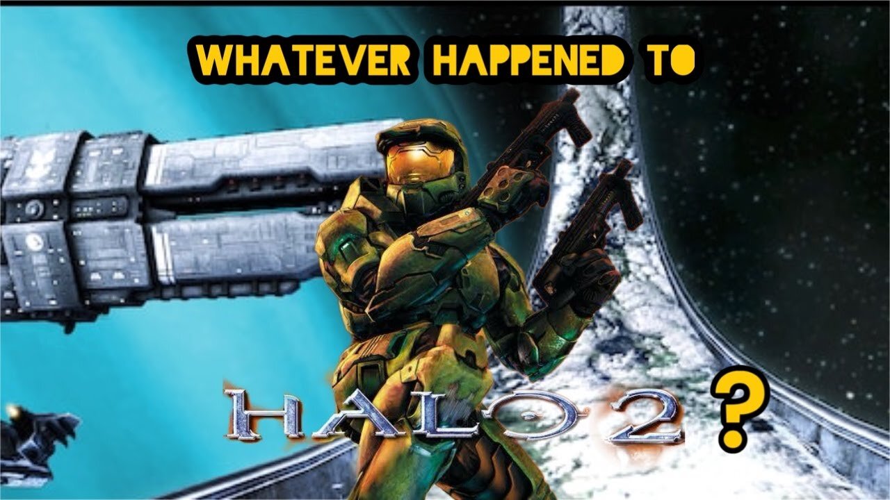 Whatever Happened to Halo 2?