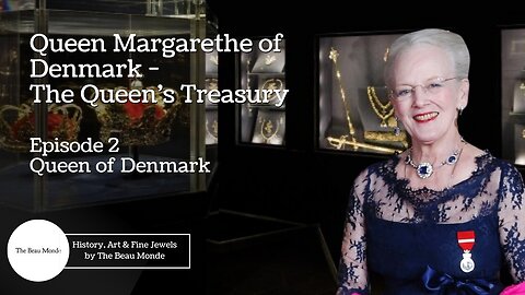 Queen Margrethe of Denmark - The Queen's Treasury - Ep 2 - Queen of Denmark