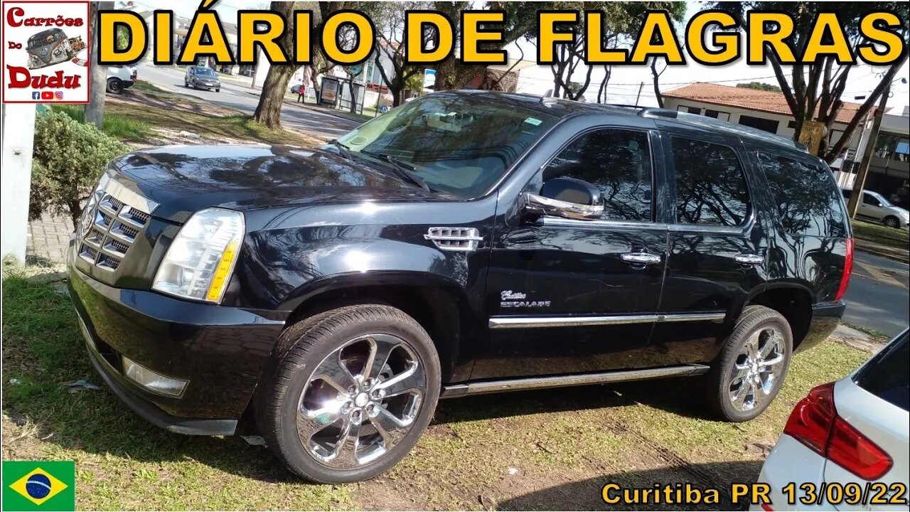 Diário Flagras 13/09/22 Carrões Dudu Curitiba BRAZIL TAC Stark Porsche 997 Turbo Cadillac Escalade