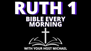 RUTH 1 - BIBLE EVERY MORNING