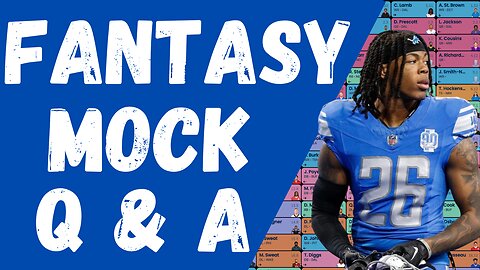 Tuesday Fantasy Football Mock Drafts, Multiple Mock Drafts & Q + A