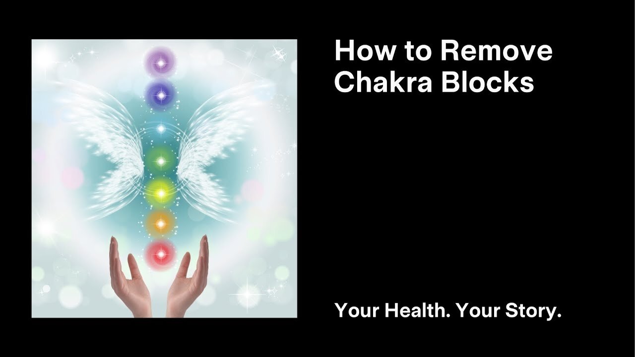 How to Remove Chakra Blocks