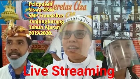 Pelepasan Siswa Siswi SMP Fransiskus Tanjungkarang Tahun 2020 Live Streaming