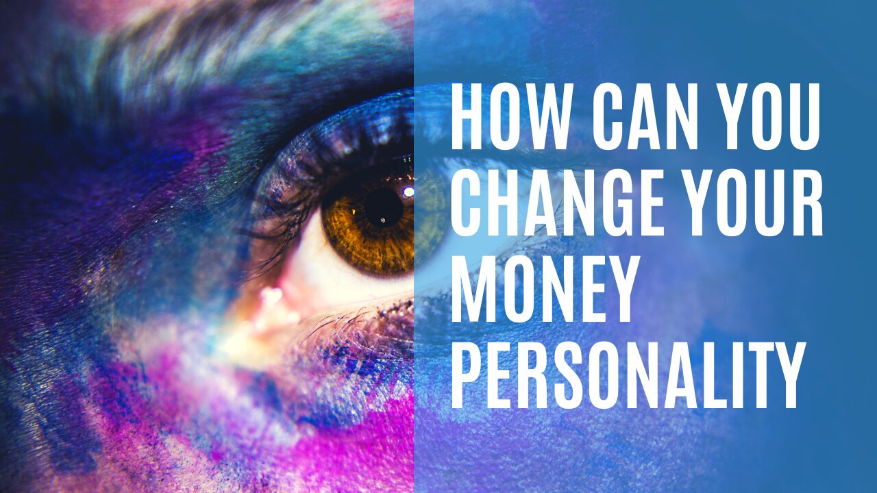 #1 - Ranking - How Can You Change Your Money Personality