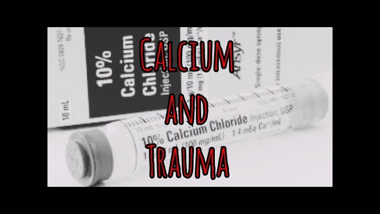 Prolonged Field Care Podcast 178: Calcium and Trauma