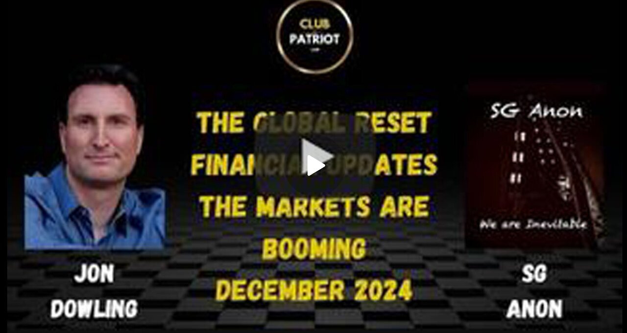 Jon Dowling And SG Anon Discuss The Financial Markets Are Booming Dec 2024..