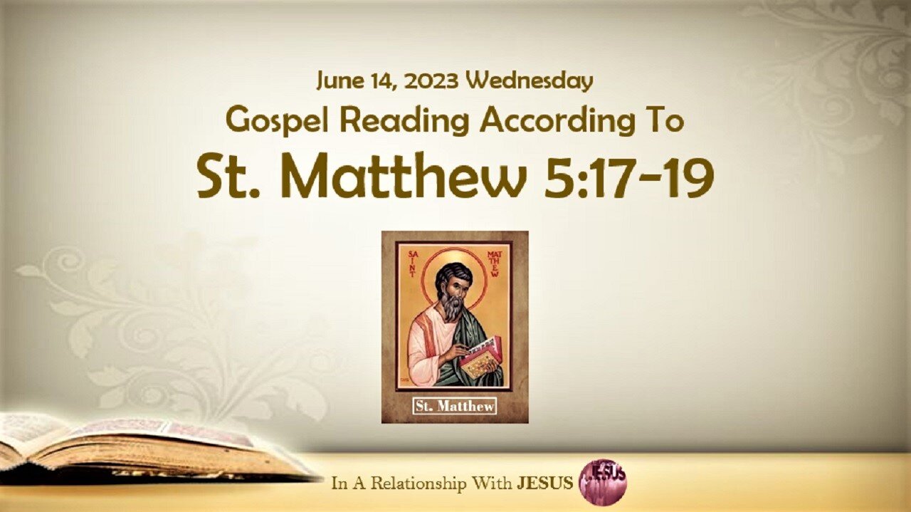 June 14 2023 Gospel Reading Matthew Chapter 5 Verse 17-19