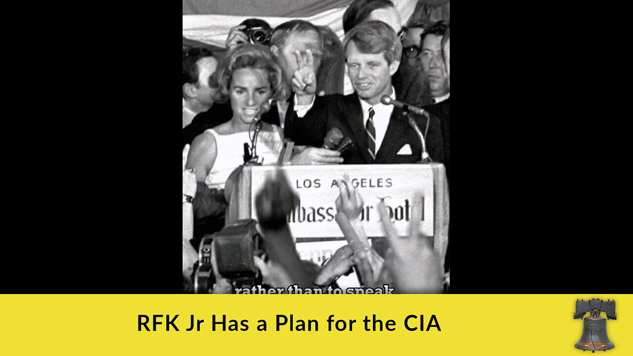 RFK Jr Has a Plan for the CIA