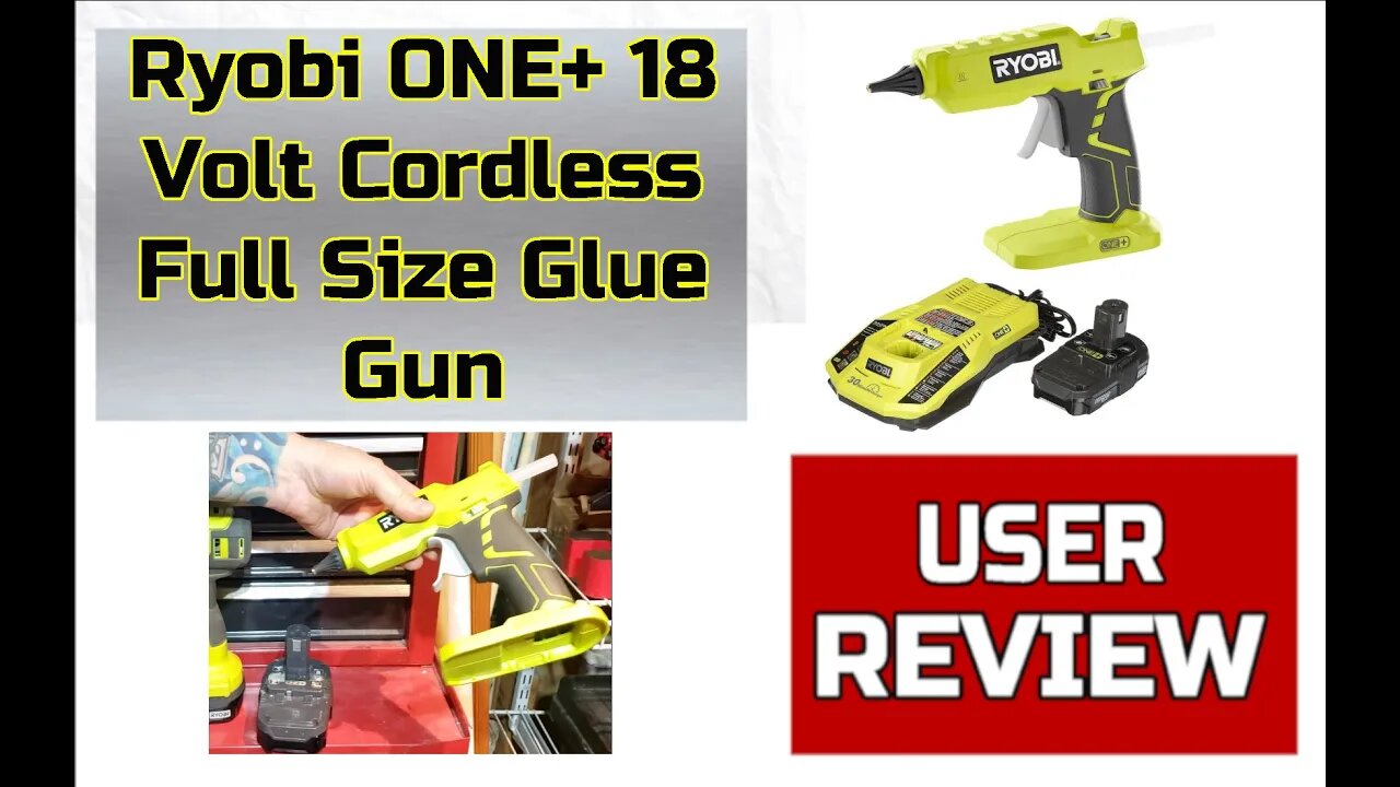 Walkthrough on the Ryobi Cordless Glue Gun