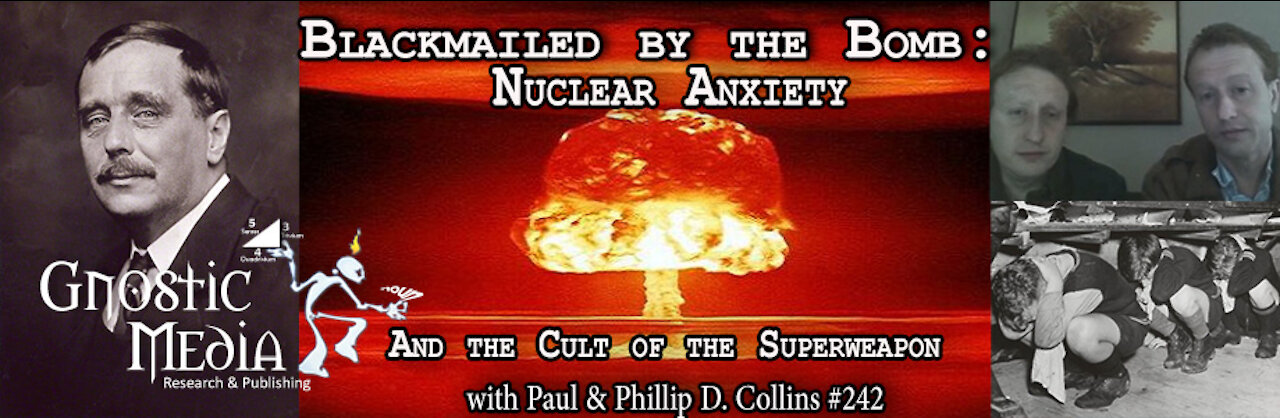 Collins Bros – “Blackmailed by the Bomb: Nuclear Anxiety and the Cult of the Superweapon” – #242