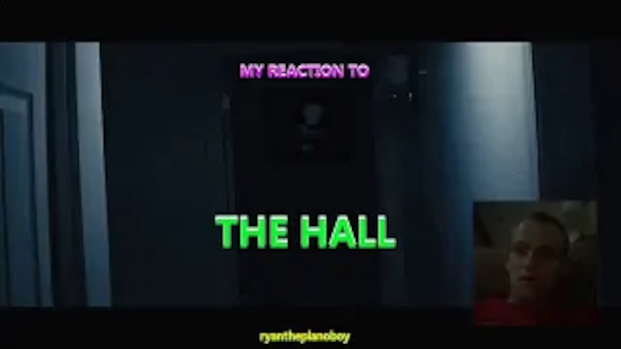 My Reaction to The Hall