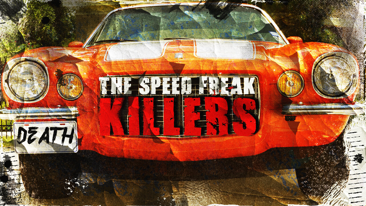 The Speed Freak Killers