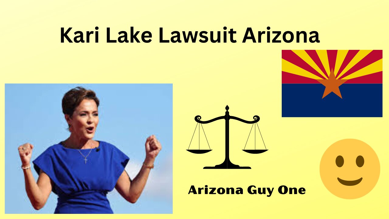 The Arizona Kari Lake Election Law Suit