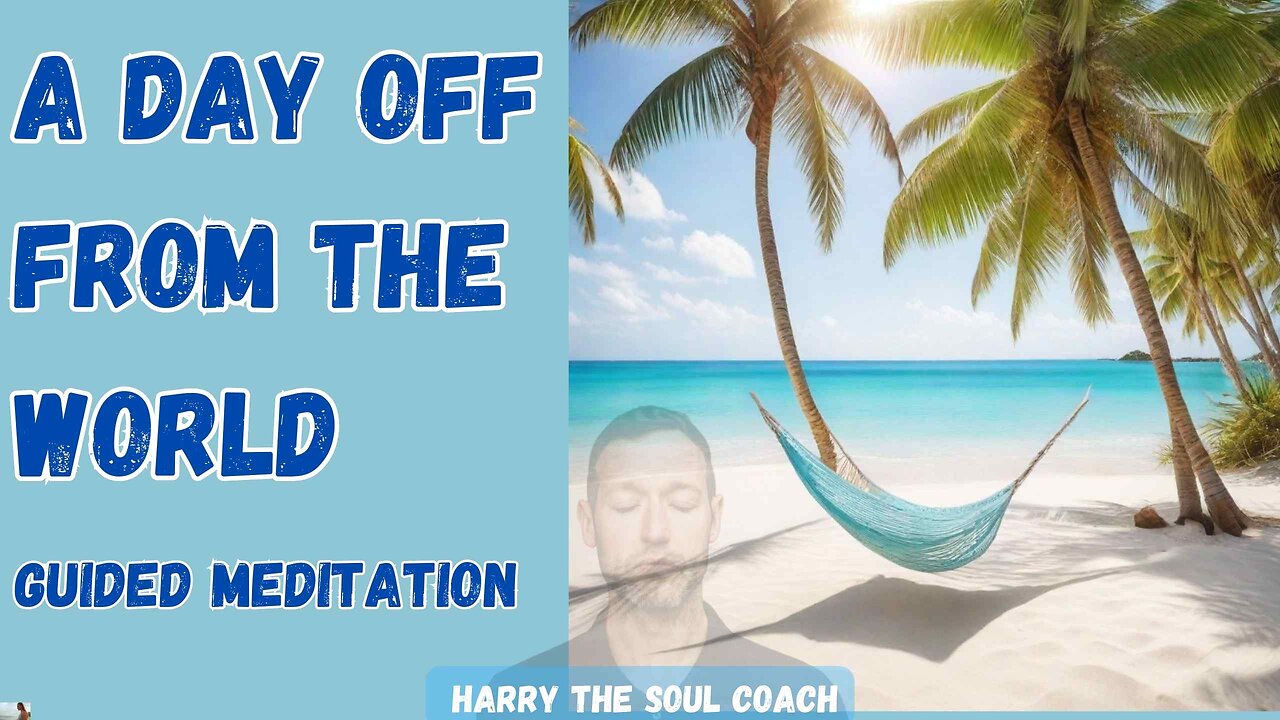 A Day Off From The World Guided Meditation