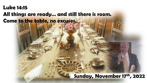 All Things are ready. Come to the table.