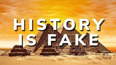 History is Fake