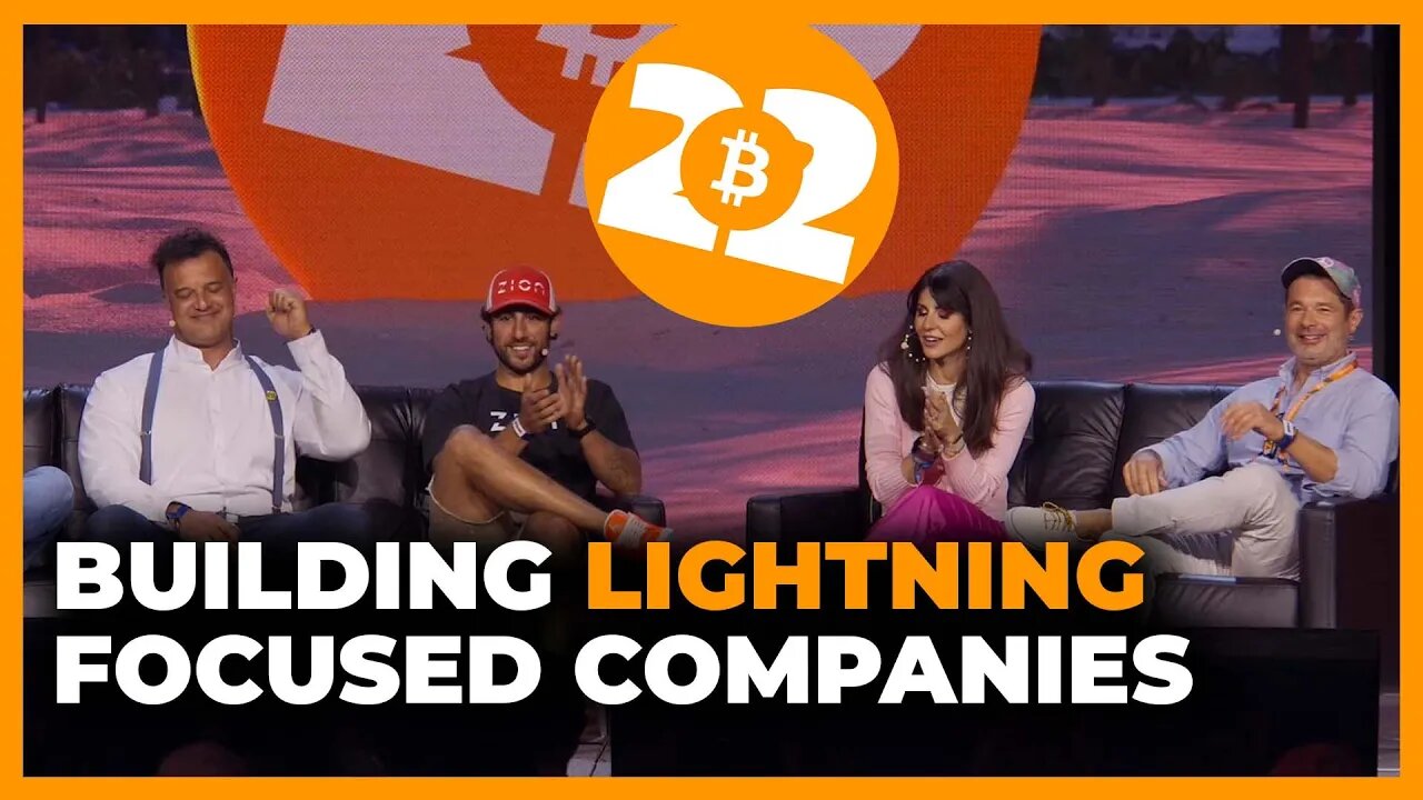 Building Lightning Focused Companies - Bitcoin 2022 Conference