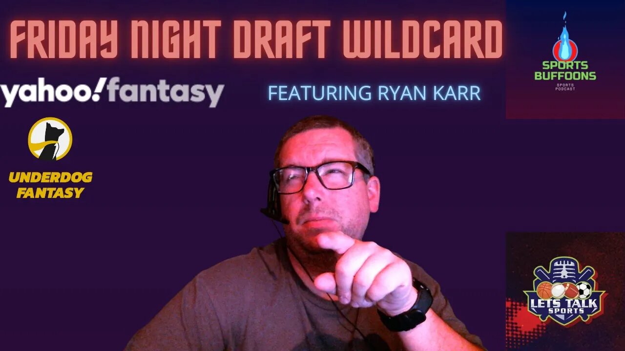 FRIDAY NIGHT WILDCARD FANTASY DRAFT | FANTASY FOOTBALL DRAFTS