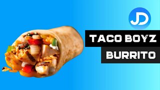 Taco Boyz Burrito review