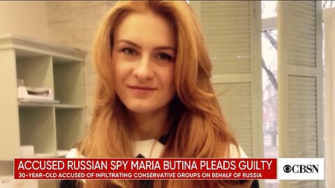 Maria Butina, Russian Honeytrap, super spy or scapegoat?