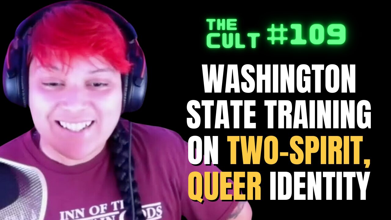 The Cult #109: Washington State Training on Two-Spirit, Queer Identity