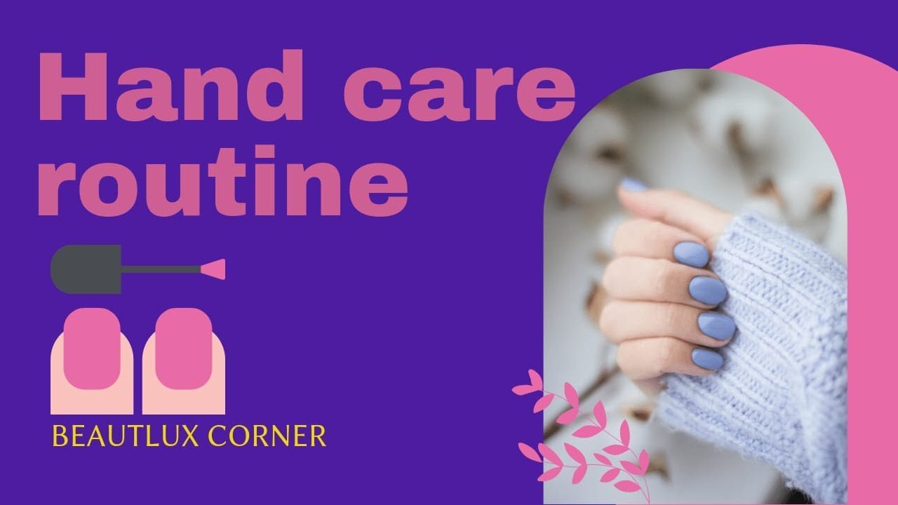 Hand care routine| beautluxcorner