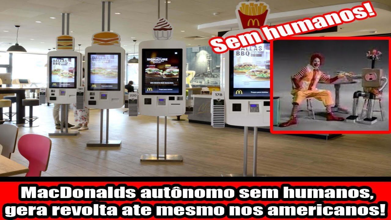 MacDonalds autônomo sem humanos, gera revolta ate mesmo nos americanos