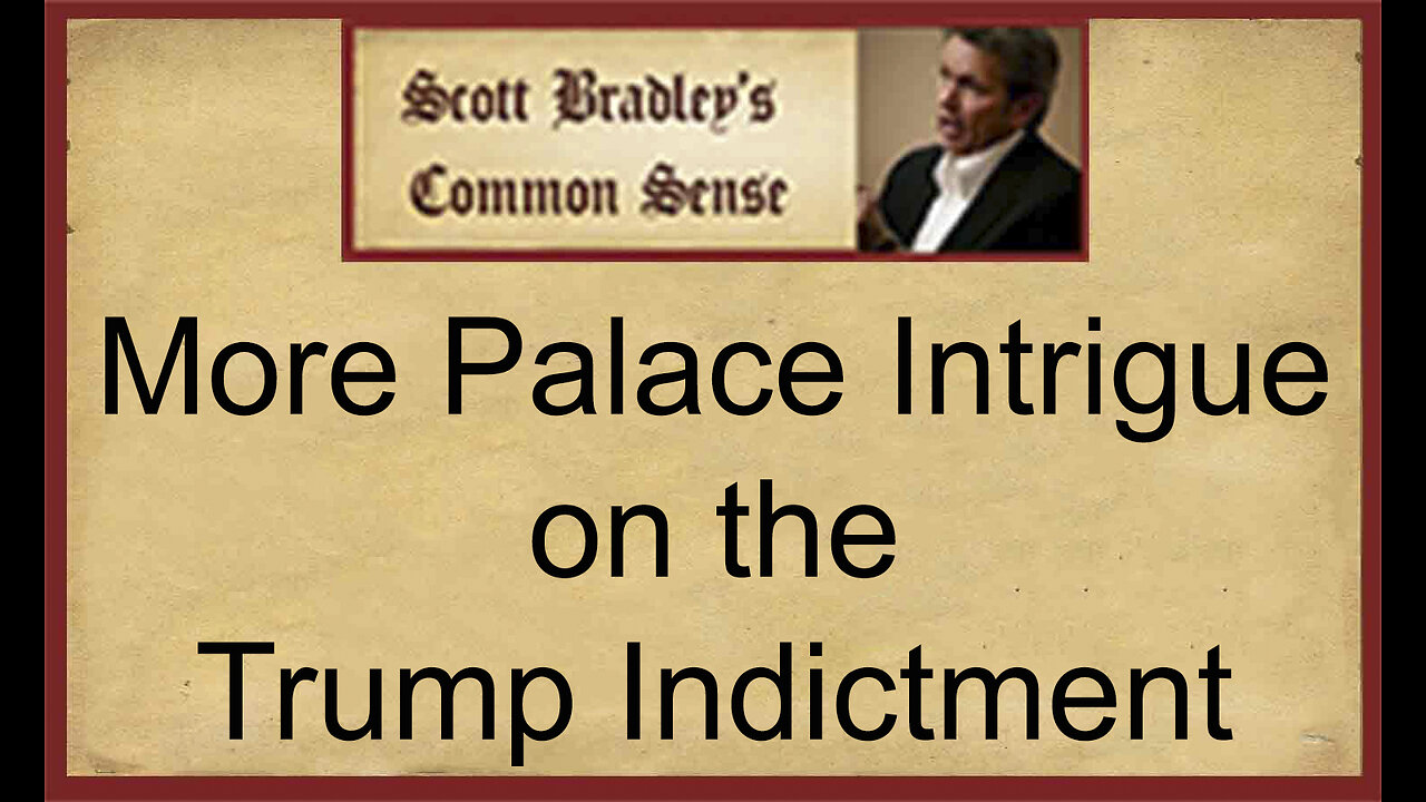 More Palace and Intrigue on the Trump Indictment