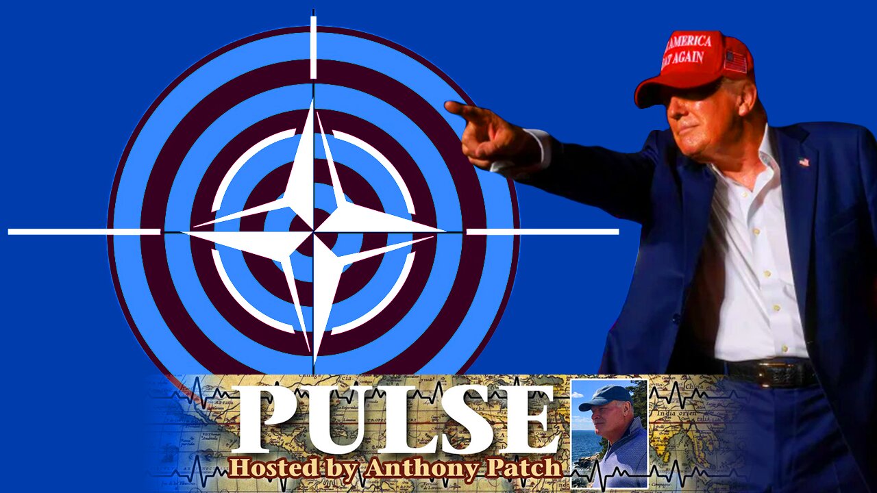 Anthony Patch - "Pulse" - "NATO In The Crosshairs" (Ep3) 071724